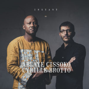 ABLAYE CISSOKO & CYRILLE BROTTO